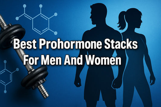Best Prohormone Stacks For Men And Women